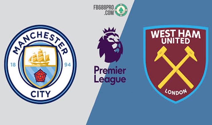 Soi kèo nhận định Manchester City vs West Ham, 02h30 – 20/02/2020