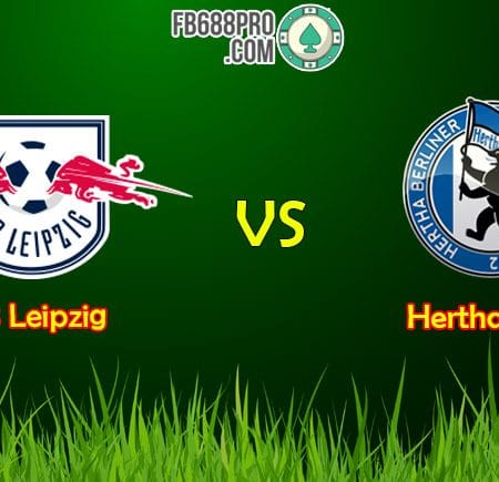 Soi kèo bóng đá RB Leipzig vs Hertha Berlin, 23h30 – 27/05/2020