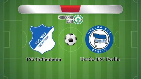Soi kèo TSG Hoffenheim vs Hertha BSC Berlin, 20h30 – 16/05/2020