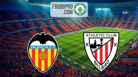Nhận định trận Valencia vs Athletic Bilbao, 00h30 – 02/07/2020