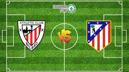 Soi kèo bóng đá Athletic Bilbao vs Atletico Madrid, 19h00 – 14/06