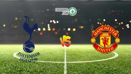 Soi kèo nhà cái Tottenham vs Manchester United, 02h15 – 20/06