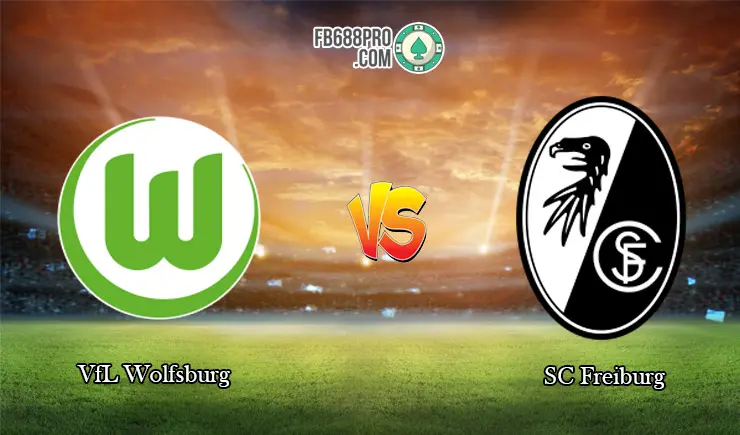 Soi kèo bóng đá VfL Wolfsburg vs SC Freiburg, 20h30 – 13/06