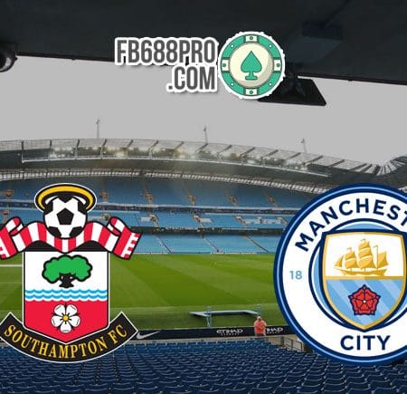 Soi kèo Southampton vs Manchester City, 01h00 – 06/07/2020