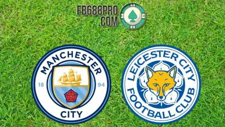Soi kèo Man City vs Leicester City, 22h30 ngày 27/09/2020