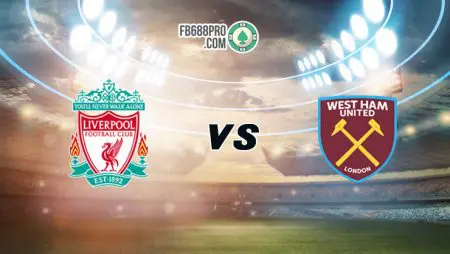Soi kèo bóng đá trận Liverpool vs West Ham United, 00h30 – 01/11