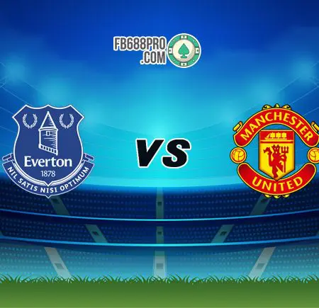 Soi kèo tỷ số trận Everton vs Manchester United, 19h30 – 07/11