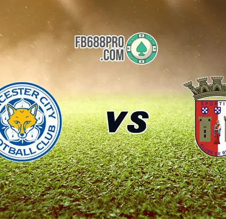 Soi kèo trận đấu bóng đá Leicester City vs SC Braga, 03h00 – 06/11