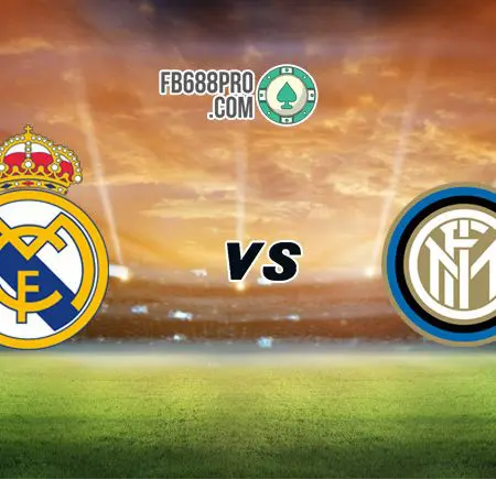 Soi kèo nhà cái FB88 trận Real Madrid vs Inter Milan, 03h00 – 04/11