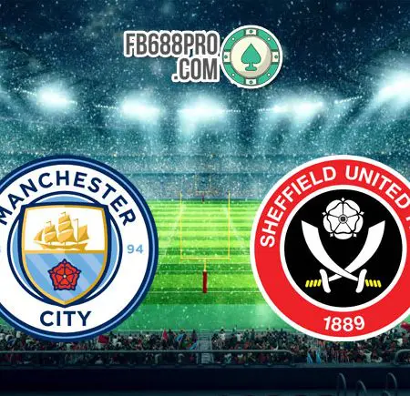 Soi kèo Man City vs Sheffield United, 22h00 ngày 30/01/2021