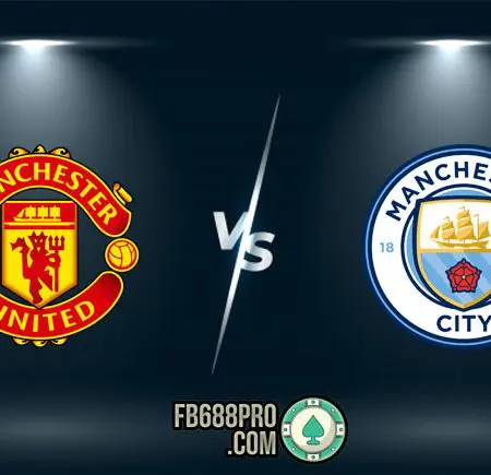 Soi kèo Man United vs Man City, 02h45 ngày 07/01/2021