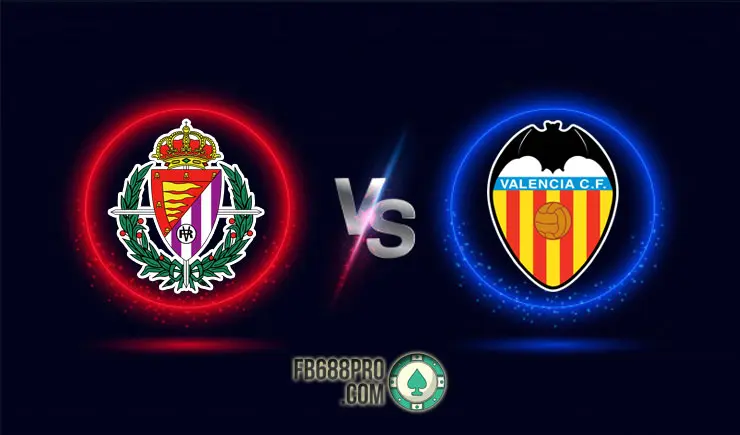 Soi kèo Real Valladolid vs Valencia, 03h00 ngày 11/01/2021