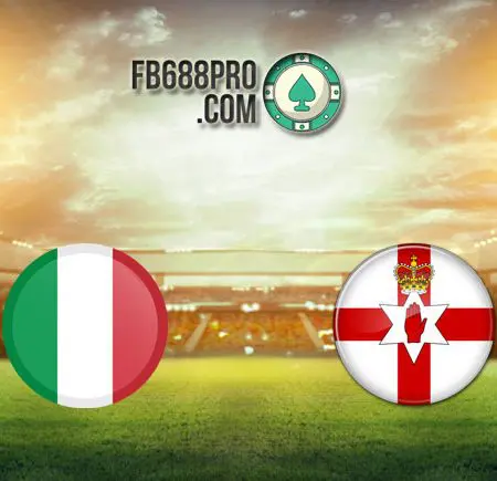 Soi kèo tỷ số trận Italia vs Bắc Ireland, 02h45 – 26/03/2021