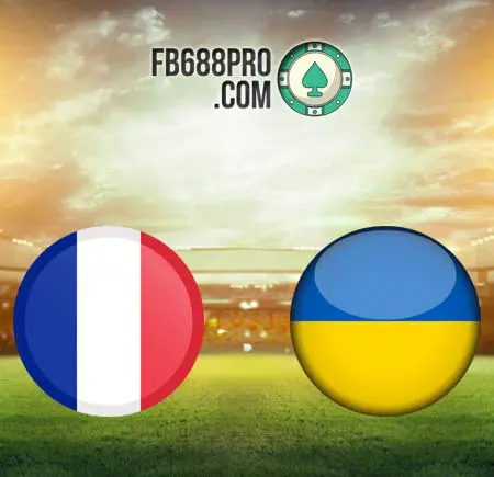 Soi kèo bóng đá Pháp vs Ukraine, 02h45 – 25/03/2021