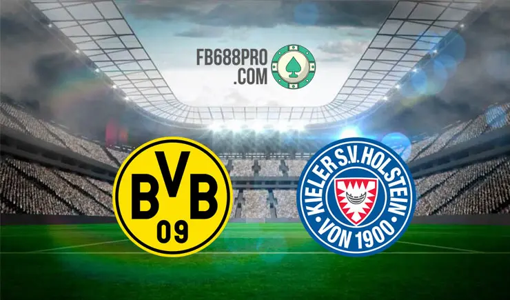 Soi kèo Borussia Dortmund vs Holstein Kiel, 01h30 – 02/05/2021