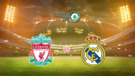 Soi kèo Liverpool vs Real Madrid, 02h00 – 15/04/2021