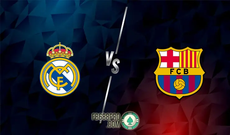 Soi kèo Real Madrid vs Barcelona, 02h00 – 11/04/2021