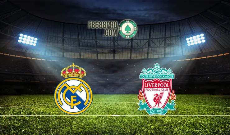 Soi kèo Real Madrid vs Liverpool, 02h00 – 07/04/2021