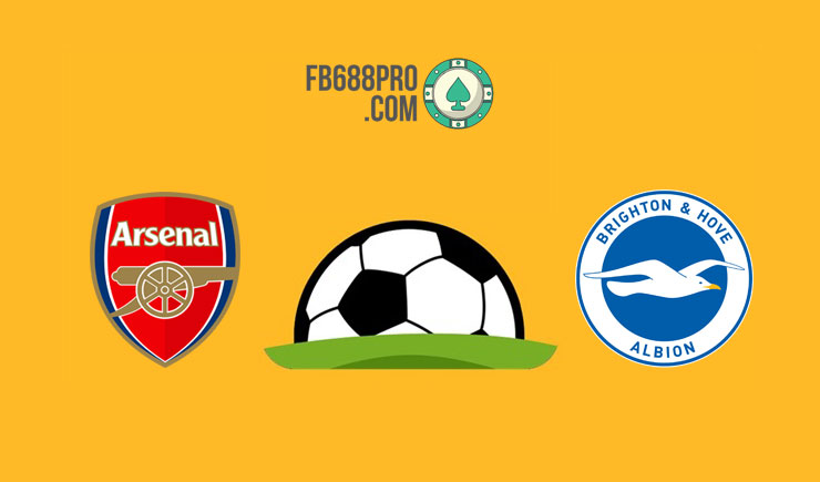 Soi kèo Arsenal vs Brighton, 22h00 – 23/05/2021