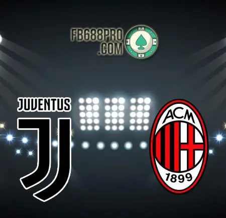 Soi kèo Juventus vs AC Milan, 01h45 – 10/05/2021