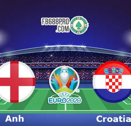 Soi kèo tỷ số trận Anh vs Croatia, 20h00 – 13/06/2021