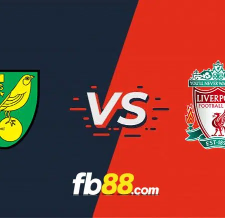 Soi kèo Norwich City vs Liverpool, 23h30 – 14/08/2021