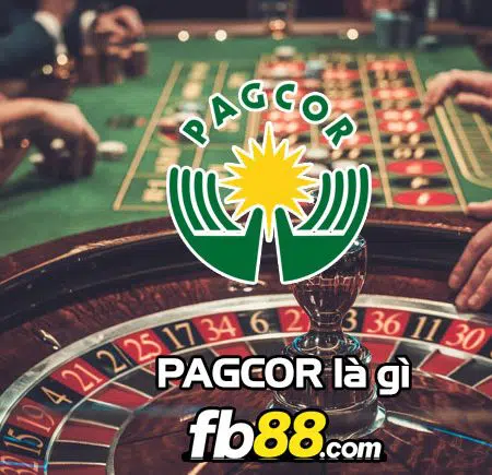 PAGCOR là gì? Giấy phép quyền lực khi kinh doanh cờ bạc