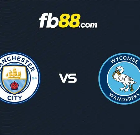 Soi kèo Man City vs Wycombe Wanderers, 01h45 – 22/09/2021