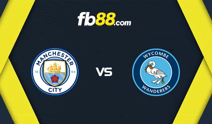 Soi kèo Man City vs Wycombe Wanderers, 01h45 – 22/09/2021