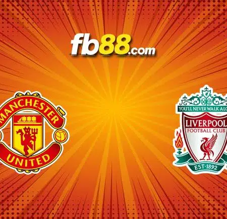 Soi kèo Man United vs Liverpool, 22h30 – 24/10/2021