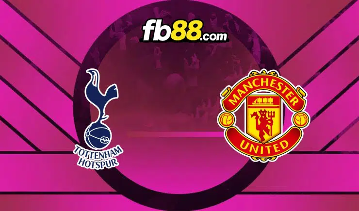 Soi kèo Tottenham vs Man United, 23h30 – 30/10/2021