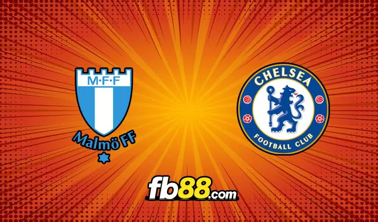 Soi kèo Malmo vs Chelsea, 0h45 – 3/11/2021