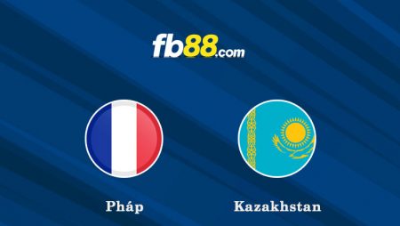 Soi kèo Pháp vs Kazakhstan, 02h45 – 14/11/2021