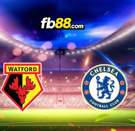 Soi kèo Watford vs Chelsea, 02h30 ngày 02/12/2021