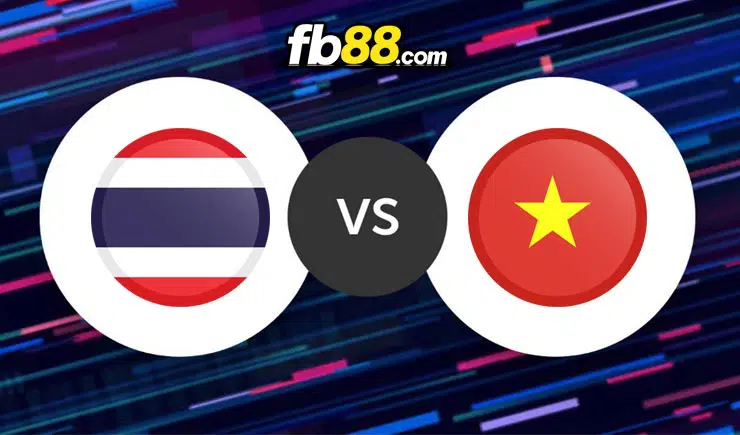 Soi kèo Thái Lan vs Việt Nam, 19h30 – 26/12/2021