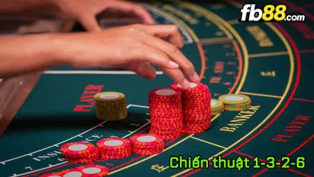 Chiến thuật 1-3-2-6 trong Baccarat liệu có thật sự hiệu quả?