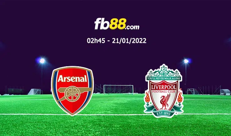 Soi kèo Arsenal vs Liverpool, 02h45 – 21/01/2022