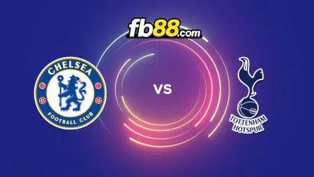 Soi kèo Chelsea vs Tottenham, 23h30 – 23/01/2022