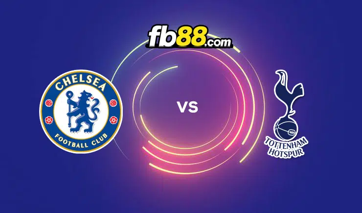 Soi kèo Chelsea vs Tottenham, 23h30 – 23/01/2022