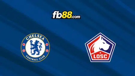 Soi kèo, nhận định Chelsea vs Lille, 03h00 – 23/02/2022