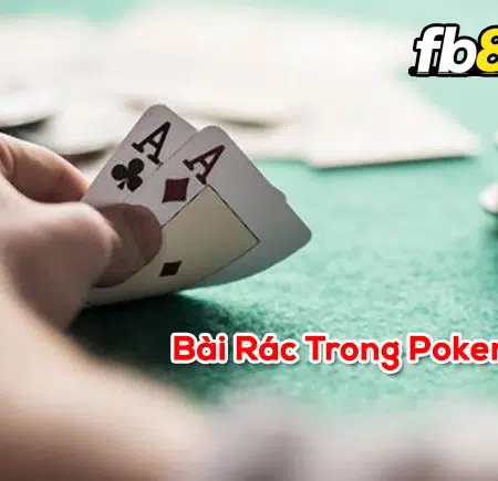 Bài rác trong Poker là gì? Tác dụng của lá bài rác trong Poker