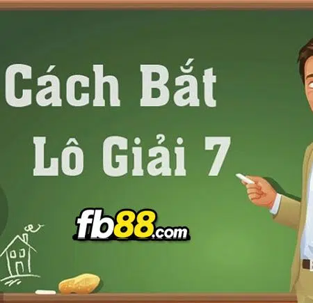 Cách chơi lô giải 7 không trượt phát nào được bật mí từ cao thủ