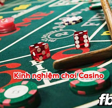 Kinh nghiệm chơi casino hữu ích từ các cao thủ top đầu