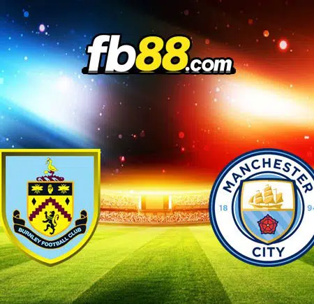 Soi kèo Burnley vs Man City, 21h00 – 02/04/2022