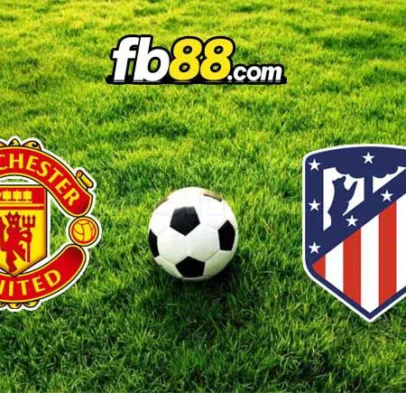 Soi kèo Man United vs Atletico Madrid, 03h00 – 16/03/2022