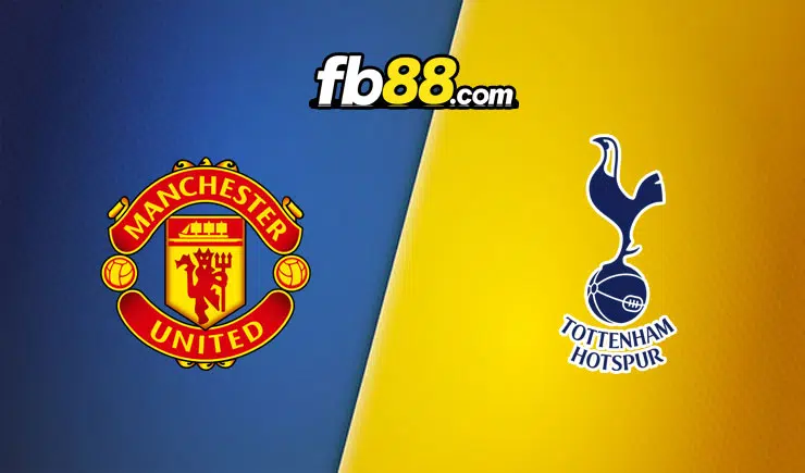 Soi kèo Man United vs Tottenham, 0h30 – 13/03/2022