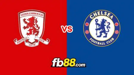 Soi kèo Middlesbrough vs Chelsea, 0h15 – 20/03/2022