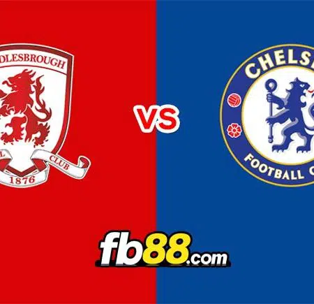 Soi kèo Middlesbrough vs Chelsea, 0h15 – 20/03/2022