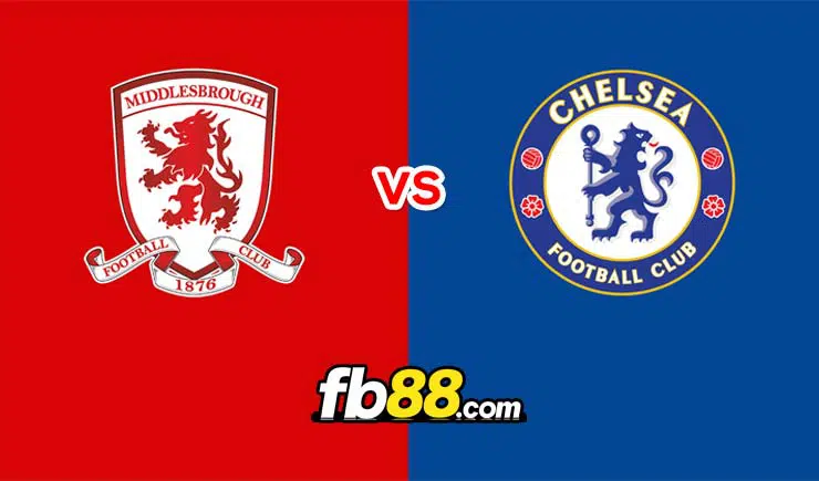 Soi kèo Middlesbrough vs Chelsea, 0h15 – 20/03/2022