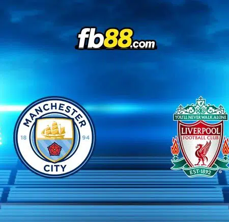 Soi kèo nhà cái trận Man City vs Liverpool, 21h30 – 16/04/2022